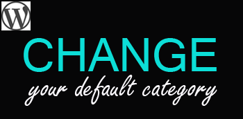 How to Change Your Default Category in WordPress