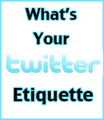 Twitter Etiquette