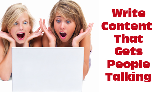 Write Content That Gets People Talking