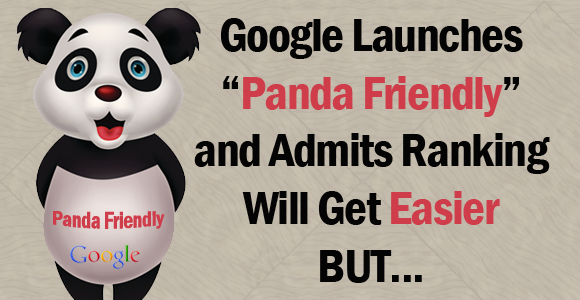 Google Launches a Friendlier Panda