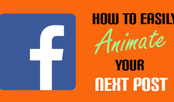 How to Easily Animate Your Next Facebook Post