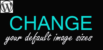 How to Change Default Image Sizes