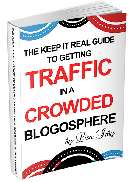 The Keep It Real Guide to Building Traffic in a Crowded Blogosphere