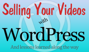 Selling Video Content With WordPress