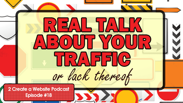 Real Talk About Traffic Building & Your Struggles