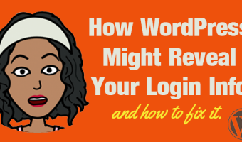 How WordPress Might Reveal Your Login Info